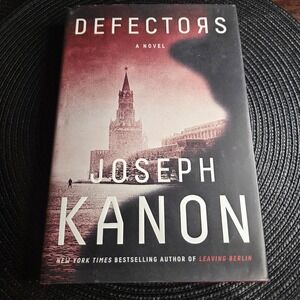 Joseph Kanon Defectors Hardcover Novel First Edition 2017 Spy Thriller Fiction